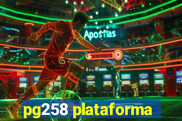 pg258 plataforma